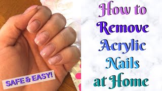 HOW TO REMOVE ACRYLIC NAILS AT HOME SAFELY! \\#StayHome