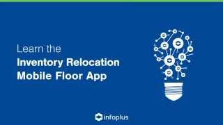 Infoplus Tutorial - Inventory Relocation Mobile Floor App screenshot 2