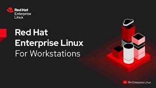 Red Hat Enterprise Linux for Workstations