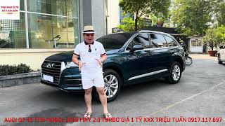 AUDI Q7 2.0 TURBO THẾ HỆ MỚI 45 TFSI MODEL 2019 | GIÁ 1 TỶ XXX TRIỆU | TUẤN 0917.117.697