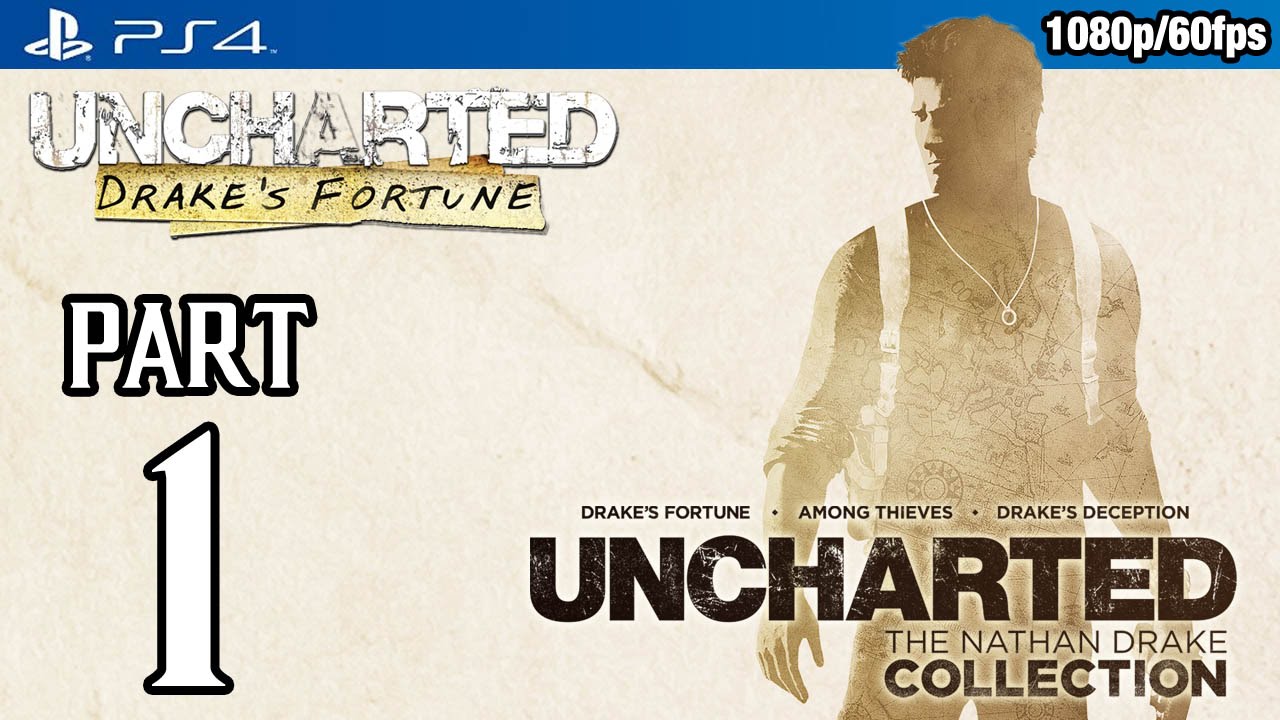 Uncharted: Drake's Fortune (PS4) Walkthrough PART 1 @ 1080p (60fps) HD ...
