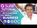 G Suite Tutorial for Beginners | Introduction & Getting Started with G Suite for Small Business