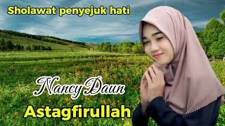 Download Lagu Sholawat penyejuk hati ||  Astaghfirullah ||  Nancy Daun MP3