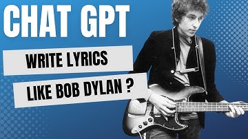 Writing Songs With Chat GPT BOB DYLAN Lyrics - artificial intelligence