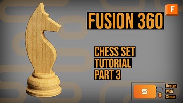 Fusion 360 Tutorial: Chess set Part 3 Knight