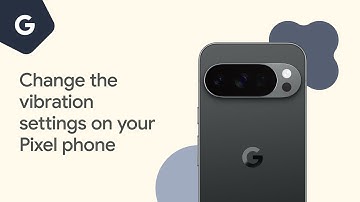 Change the vibration settings on your Pixel phone