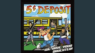 Watch 5 Cent Deposit Things Aint Fine video