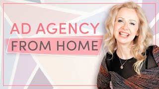 How to start an ad agency from home
