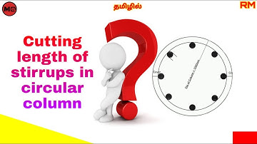 How to calculate cutting length of stirrups in circular columns in Tamil [Civil M@]