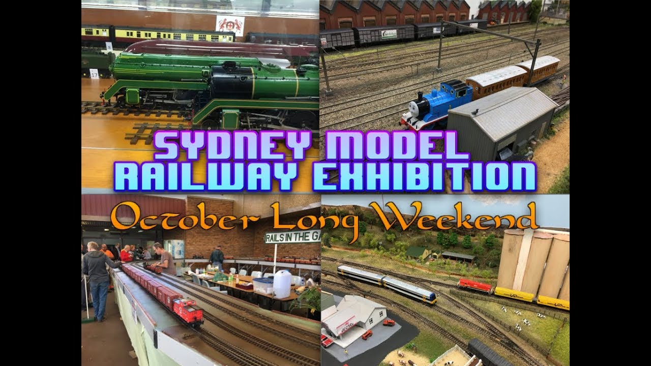 Sydney Model Railway Exhibition October Long Weekend 2018 YouTube