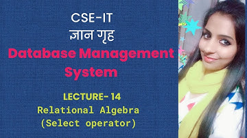 LECTURE -14 Relational Algebra II  Select operator II Query Language. By- Sonika Bhatnagar