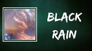 Rhye - Black Rain (Lyrics)