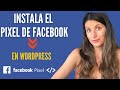 ✅ Cómo Instalar El Píxel De Facebook En WordPress (Paso A Paso)