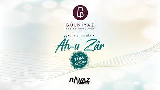 Âh - U Zâr Enstrümantal (Tüm Albüm)