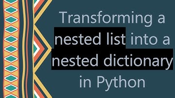 Transforming a nested list into a nested dictionary in Python