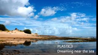 Plastic3 - Dreaming Near The Sea - Sleep Relaxation royalty free music Resimi
