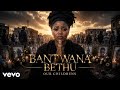 Bantwana Bethu Nkosazana Daughter New Hit Song 2026 Ft Eemoh Dalom Kids 