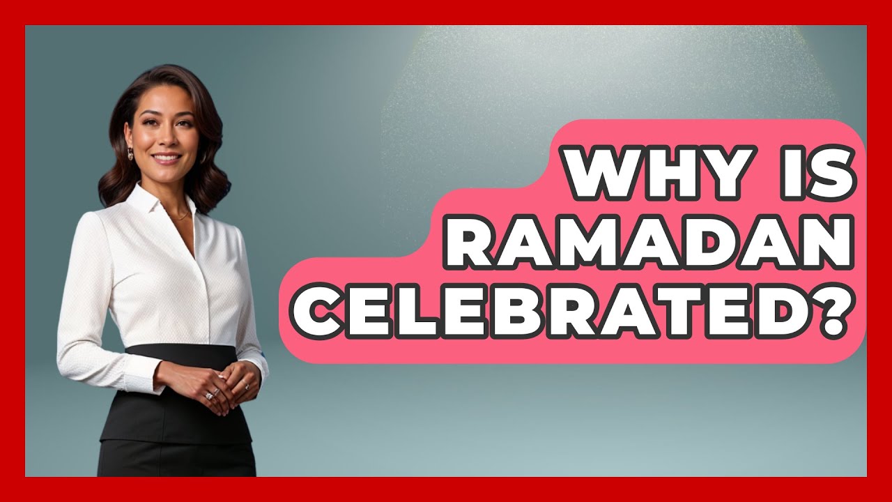 Why Is Ramadan Celebrated? - Middle East Explorers