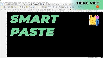 Tiếng Việt - Smart Paste | TUKAdesign Video Help | CAD Pattern Making Software | Vietnamese