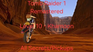 Tomb Raider 1 Remastered |LVL 10| Khamoon |Walkthrough| Alle Geheimnisse/All Secrets/Objects