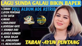 Download Lagu FULL ALBUM ADE ASTRID TERBARU 2025 🎶 | Lagu Sunda Galau Bikin Baper \u0026 Nyentuh Hati MP3 Download Lagu FULL ALBUM ADE ASTRID TERBARU 2025 🎶 | Lagu Sunda Galau Bikin Baper \u0026 Nyentuh Hati MP3