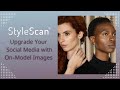 Upgrade your social media platforms with stylescan