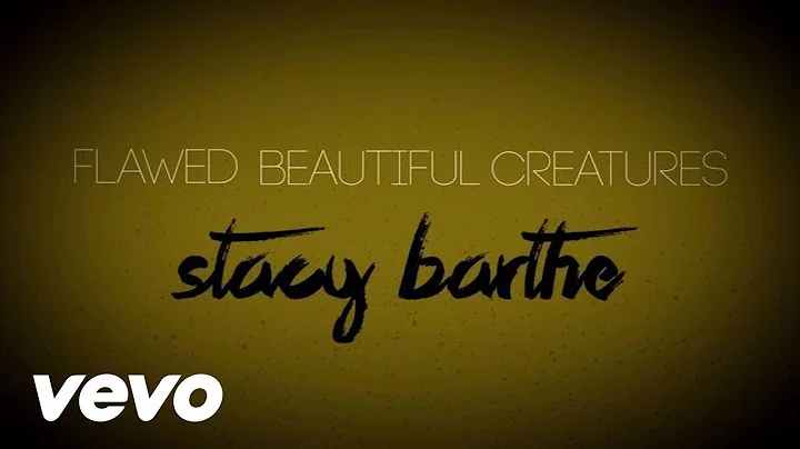 Stacy Barthe - Flawed Beautiful Creatures