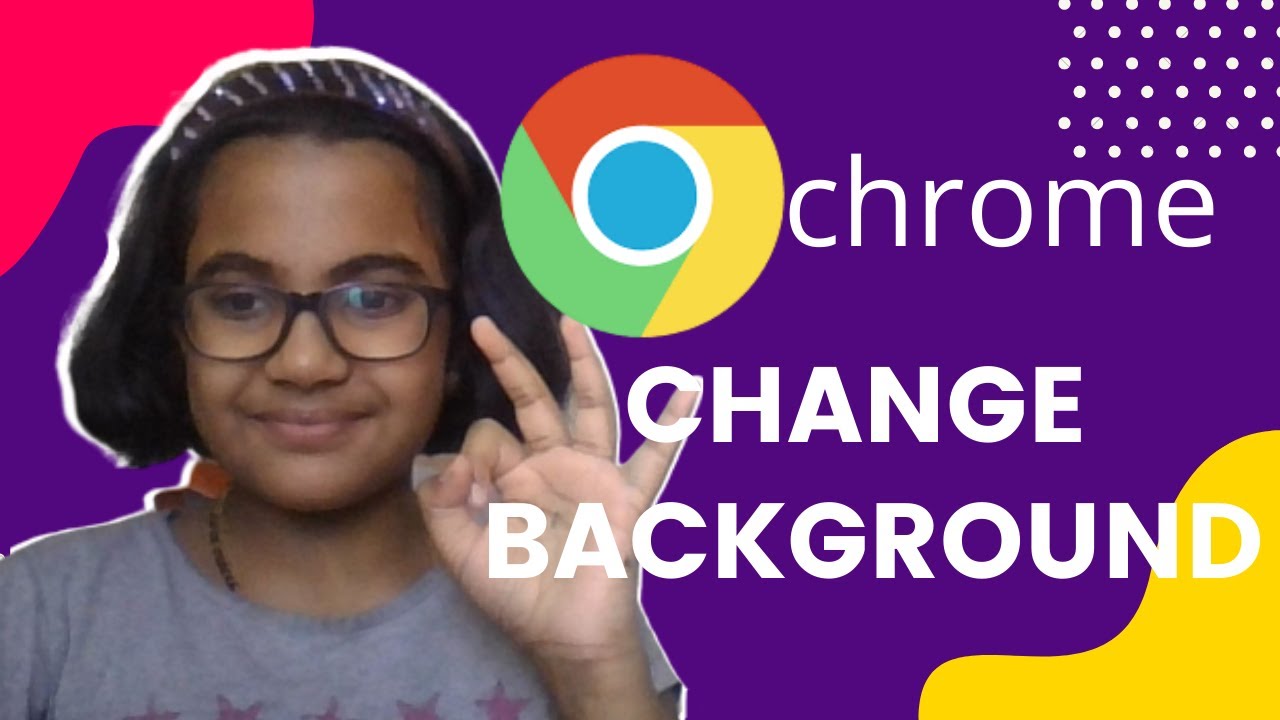 How to Change the Background and Toolbar color of Google Chrome | Eva's ...