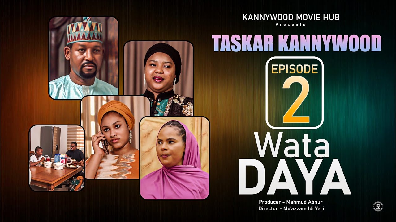 WATA DAYA MOVIE. TASKAR KANNYWOOD  EPISODE 2