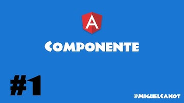 Angular 2  Tutorial #1 - Componente