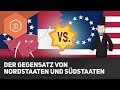 Der Gegensatz von Nordstaaten und Südstaaten - Der Amerikanische Bürgerkrieg