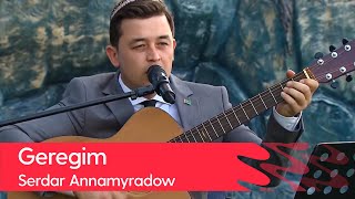 Serdar Annamyradow - Geregim 2022 Gitara Aydymy