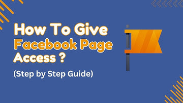 How to Give Admin Access to Your Facebook Page (Quick Tutorial)