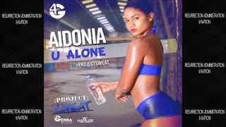 Aidonia - U Alone [Project Sweat EP] | August 2015