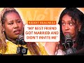 'I DON'T WANT TO INVITE MY BEST FRIEND TO MY WEDDING' | REDDIT REALNESS | WE JUST GOT HERE PODCAST