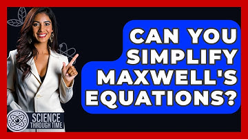 Can You Simplify Maxwell