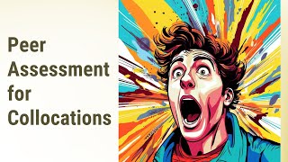 Mastering Collocations: Peer Assessment Techniques