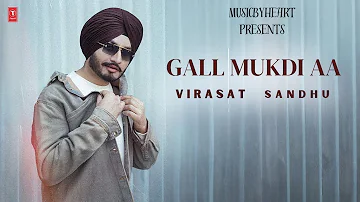 GALL MUKDI AA (Official Video) | Virasat Sandhu | Latest Punjabi Songs 2024 |Trending Lo-Fi Boys