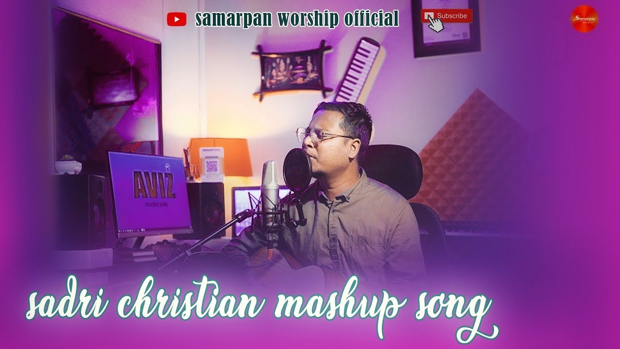 Sadri mashup song christian nagpuri songsamarpan worship officialAbhisek B tigga