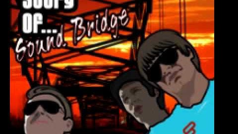 Sound Bridge 'The Story Of (Original)'