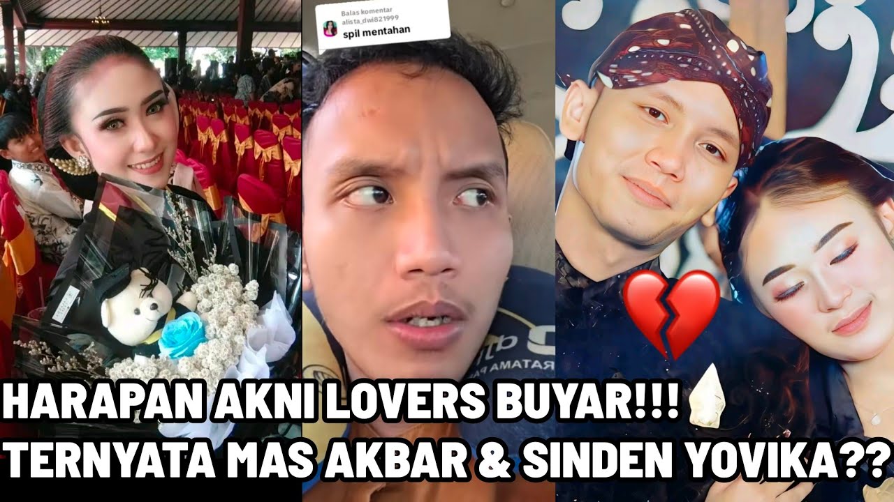 HARAPAN FANS AKNI BUYAR!! TERNYATA DALANG AKBAR & SINDEN YOVIKA??
