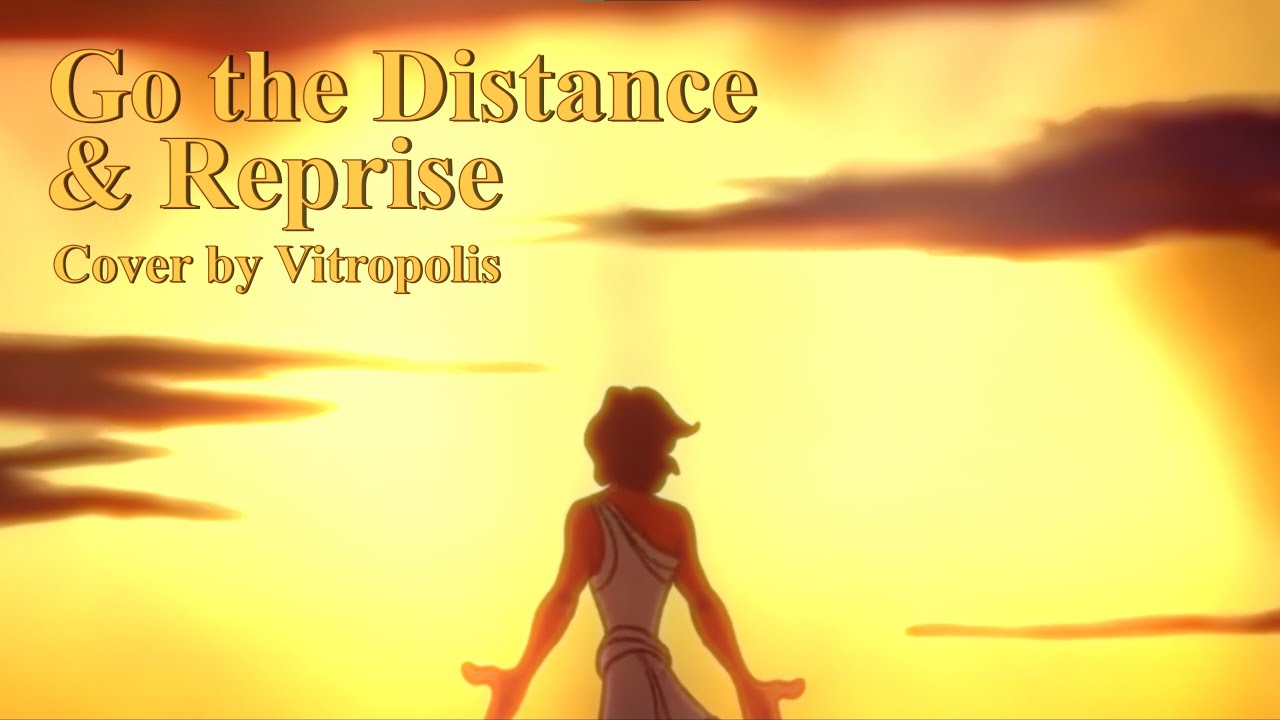 Go the Distance & Reprise | Hercules 【Vitropolis】 - YouTube