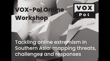 VOX Pol Workshop: Tackling Online Extremism in Southern Asia