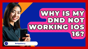 Why Is My DND Not Working iOS 16? - Be App Savvy
