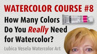 How Many Colors Do You Really Need for Watercolor Watercolor Painting Course for Beginners #8