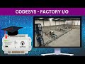 CODESYS Online Kurs Kapitel 3.6 - Factory I/O - SPS Programmierung lernen