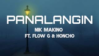 PANALANGIN - NIK MAKINO FT. FLOW G & HONCHO (Lyric Video)