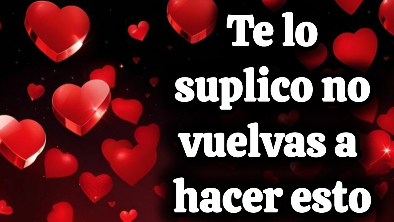 Te lo suplico no vuelvas a hacer esto