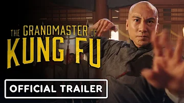 The Grandmaster of Kung Fu - Official Trailer (2022)