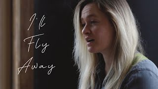 Video thumbnail of "I'll Fly Away | Gillian Welch & Alison Krauss (cover)"